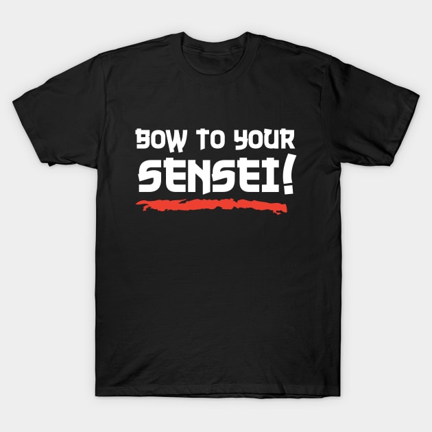 Bow To Your Sensei T-Shirt by DetourShirts